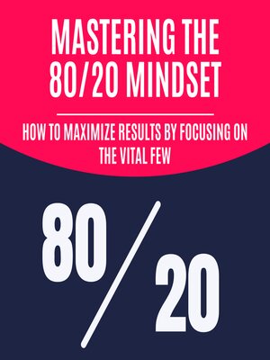 cover image of Mastering the 80/20 Mindset